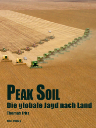Cover: Peak Soil. Die globale Jagd nach Land